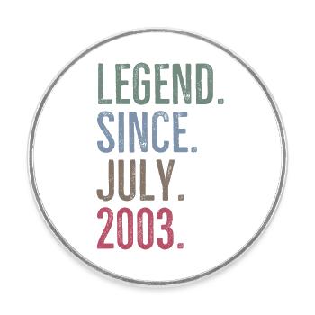 Legend Since July 2003 - Round  fridge magnet - white - Front