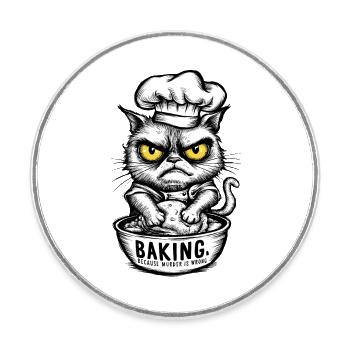 Baking Because Murder Is Wrong Sarcastic Cat - Round  fridge magnet - white - Front