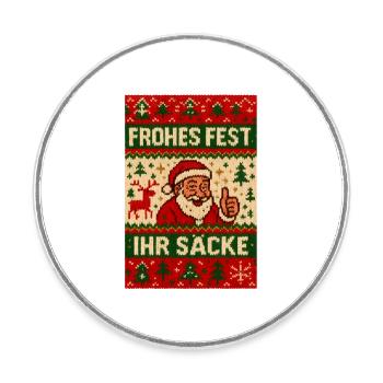 Frohes Fest Ihr Säcke Ugly Christmas - Runder Kühlschrankmagnet - Weiß - Vorne