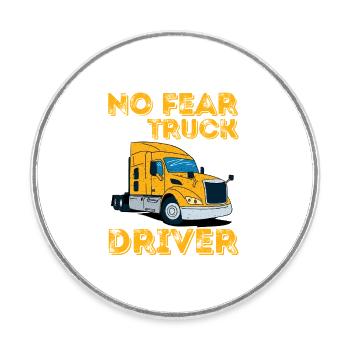 Art rétro de semi-remorque No Fear Truck Driver - Magnet rond - blanc - Devant