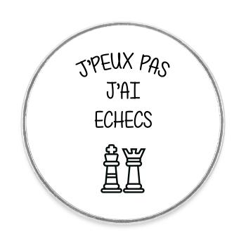 J'peux pas J'ai Échecs Humour Club - Magnet rond - blanc - Devant