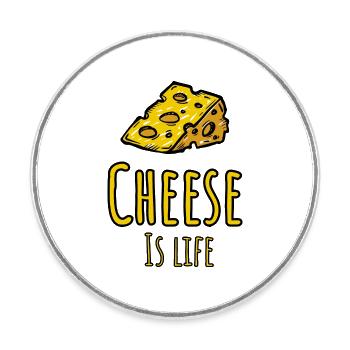 Le fromage, c’est la vie | Cadeau amusant pour les amateurs de fromage - Magnet rond - blanc - Devant
