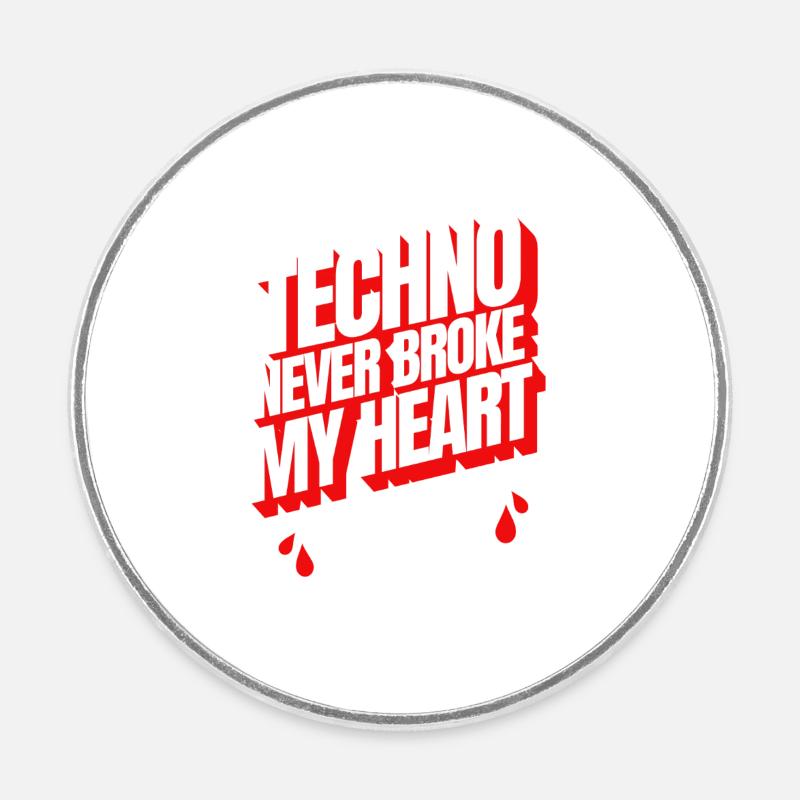 TECHNO NEVER BROKE MY HEART - Round  fridge magnet - white