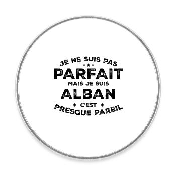Alban Un Prénom, Une Attitude L’Humour Alban - Magnet rond - blanc - Devant