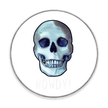 Totenkopf HOWDY! lustiger schwarzer Humor - Runder Kühlschrankmagnet - Weiß - Vorne