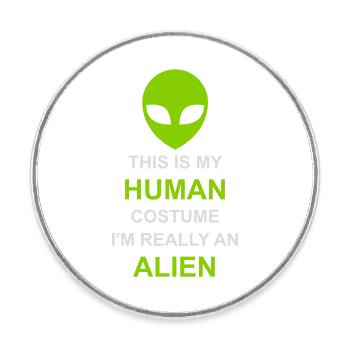 Citation extraterrestre de costume humain - Magnet rond - blanc - Devant