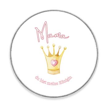 Mama - meine Königin. - Runder Kühlschrankmagnet - Weiß - Vorne