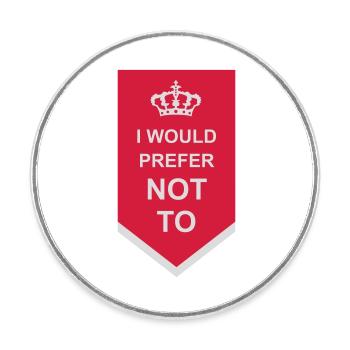 I prefer not to - Round  fridge magnet - white - Front