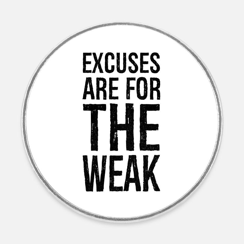 excuses are for the weak - Round  fridge magnet - white
