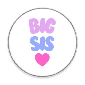 Big Sis Love - Round  fridge magnet - white - Front