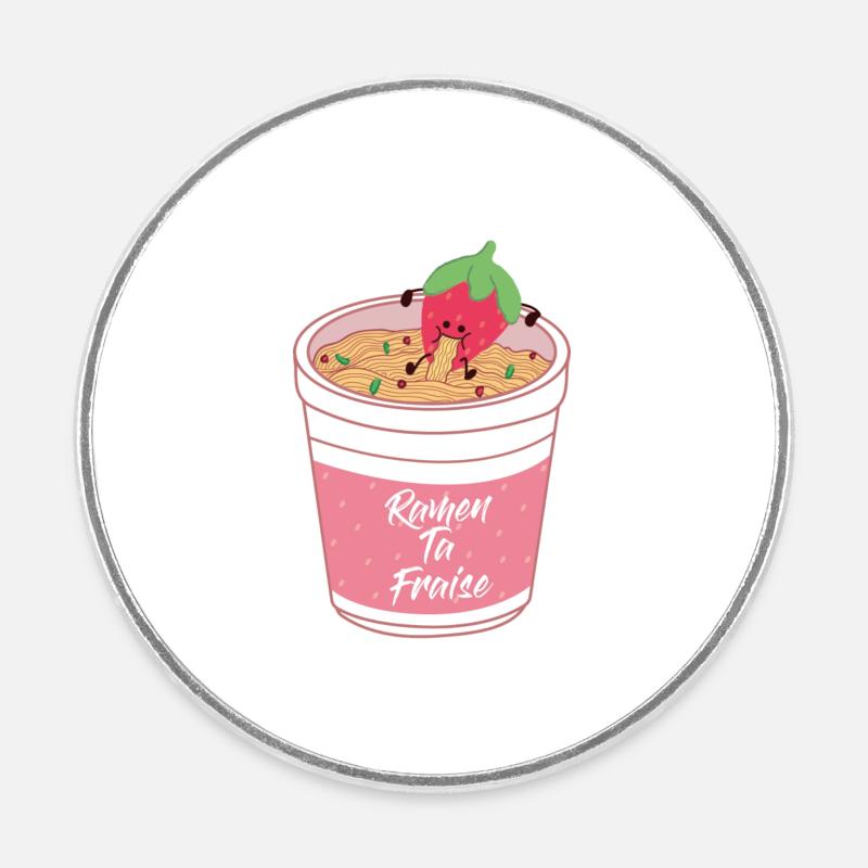 Ramen ta fraise - Magnet rond - blanc