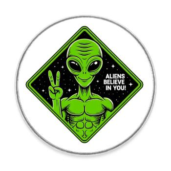 Aliens croit en vous - Magnet rond - blanc - Devant