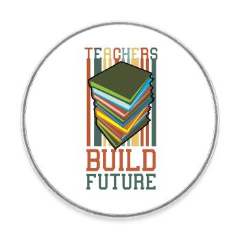 teacher build future - Round  fridge magnet - white - Front