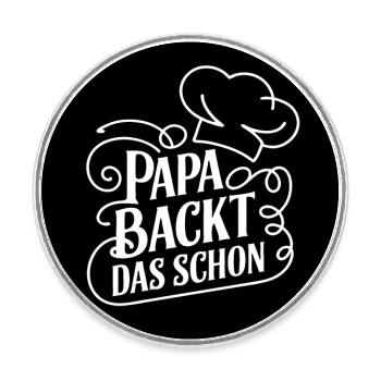 Papa backt das schon - lustiger Papa Backspruch - Runder Kühlschrankmagnet - Weiß - Vorne