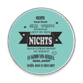 Nichts Geschenk für "Nichtswünscher" Magnet o.ä. - Runder Kühlschrankmagnet - Weiß - Vorne