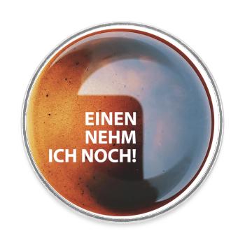 Kaffee "Einen nehm ich noch" - Runder Kühlschrankmagnet - Weiß - Vorne