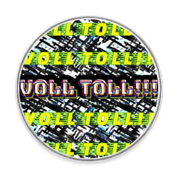 VOLL TOLL - Runder Kühlschrankmagnet - Weiß - Vorne