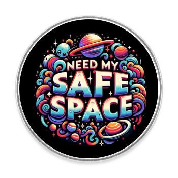 I need my safe space, free space - Round  fridge magnet - white - Front