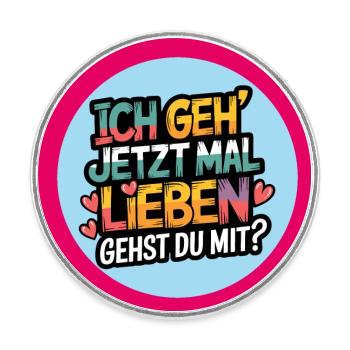 Ich gehe lieben Zuversicht und Partnerschaft - Runder Kühlschrankmagnet - Weiß - Vorne