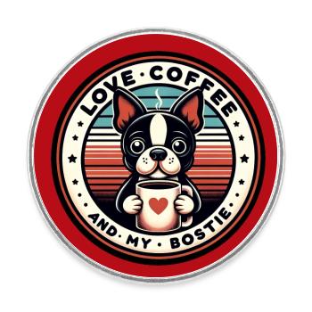 Kaffee und mein Bostie Boston Terrier - Runder Kühlschrankmagnet - Weiß - Vorne