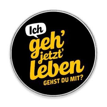 Ich gehe leben gehst Du mit? Lebensfreude - Runder Kühlschrankmagnet - Weiß - Vorne
