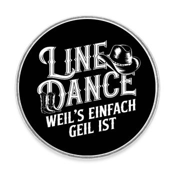 Line Dance weil's cool ist Tanzen ist Freude - Runder Kühlschrankmagnet - Weiß - Vorne