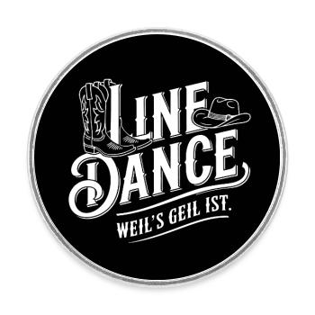 Line Dance weil's cool ist Tanzen ist Freude - Runder Kühlschrankmagnet - Weiß - Vorne