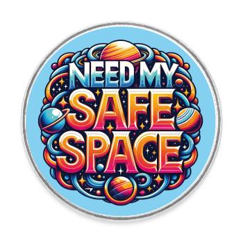 Need a safe place, my space - Round  fridge magnet - white - Front