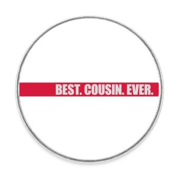 best cousin ever Zitat - Runder Kühlschrankmagnet - Weiß - Vorne
