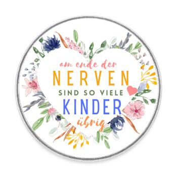 Nerven sind noch so viele Kinder übrig! - Runder Kühlschrankmagnet - Weiß - Vorne