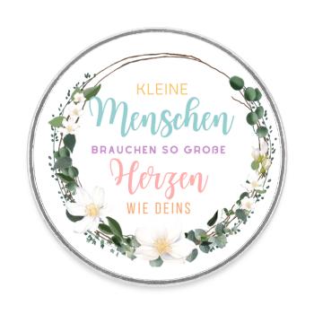 Kleine Menschen brauchen so große Herzen wie deins - Runder Kühlschrankmagnet - Weiß - Vorne