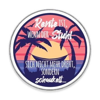 Rente ist, wenn der Stuhl sich nicht mehr dreht - Runder Kühlschrankmagnet - Weiß - Vorne