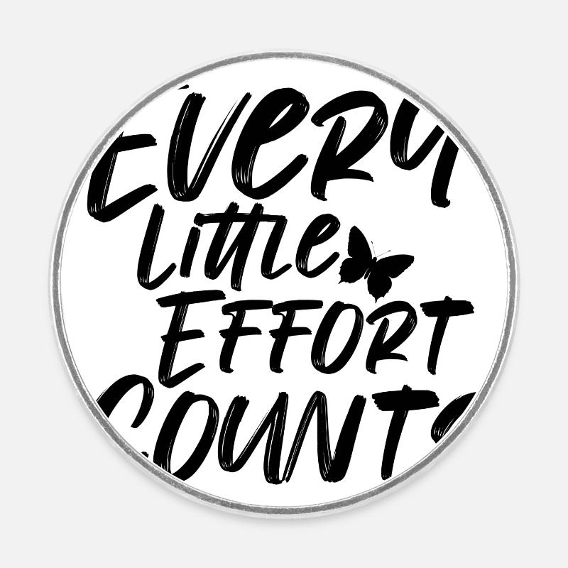 Frase - Every Little Effort Counts - Mariposa - Round  fridge magnet - white