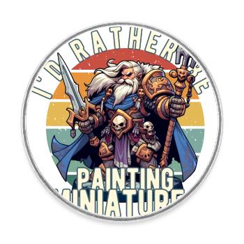 Ich würde lieber einen Miniatur-Fantasy-Kriegstisch bemalen - Runder Kühlschrankmagnet - Weiß - Vorne