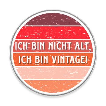 Ich bin nicht alt, ich bin vintage - Runder Kühlschrankmagnet - Weiß - Vorne