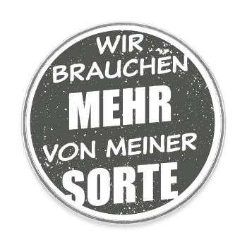 Wir Brauchen Mehr Von Meiner Sorte - dunkel - Runder Kühlschrankmagnet - Weiß - Vorne
