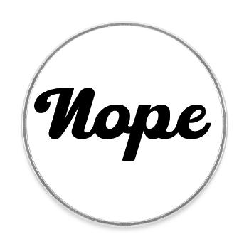 Nope No - Round  fridge magnet - white - Front