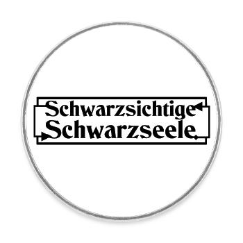 Schwarzsichtige Schwarzseele - Runder Kühlschrankmagnet - Weiß - Vorne