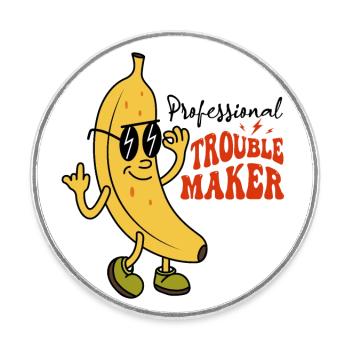 Créateur de troubles professionnel Sarcastique Banana Design - Magnet rond - blanc - Devant