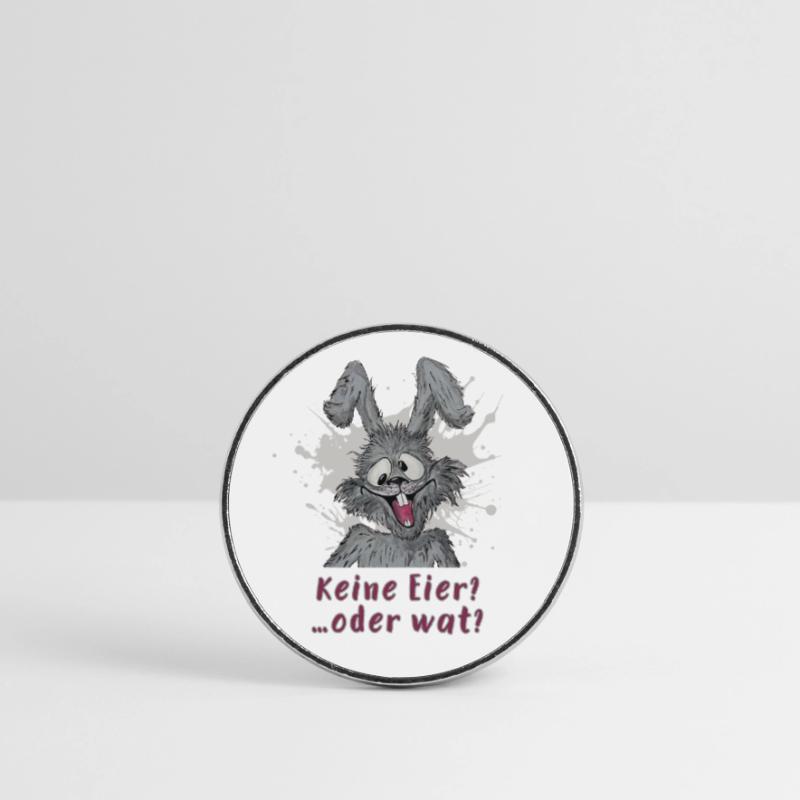 Keine Eier?….oder wat? Osterhase statement Runder Kühlschrankmagnet