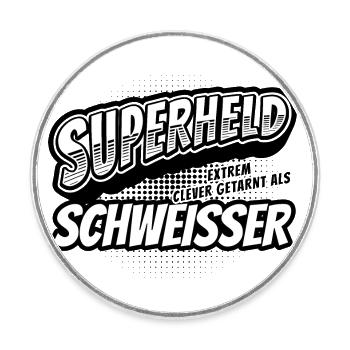 Superheld, clever getarnt als Schweisser - Runder Kühlschrankmagnet - Weiß - Vorne