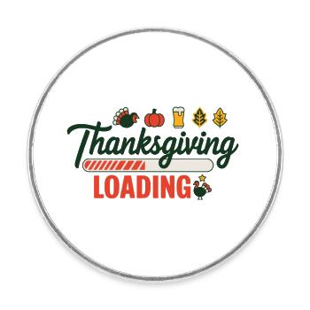 Thanksgiving Chargement Barre de chargement de Thanksgiving - Magnet rond - blanc - Devant
