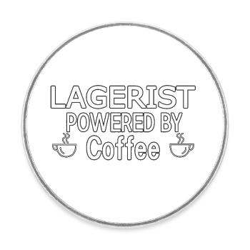 Lagerist Powered By Coffee - Runder Kühlschrankmagnet - Weiß - Vorne