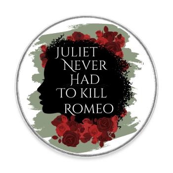 Rose Hathaway quote Juliet never hat to kill Romeo - Round  fridge magnet - white - Front