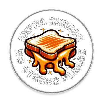 EXTRA CHESSE PAS DE STRESS S’IL VOUS PLAÎT - Magnet rond - blanc - Devant