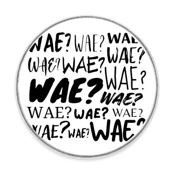 Wae? - Magnet rond - blanc - Devant