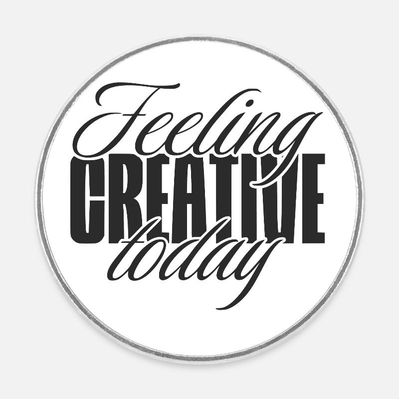 Feeling creative today - Round  fridge magnet - white