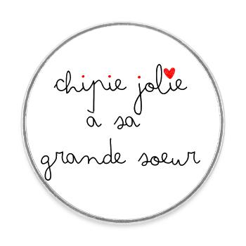 Chipie jolie à sa grande sœur - Magnet rond - blanc - Devant