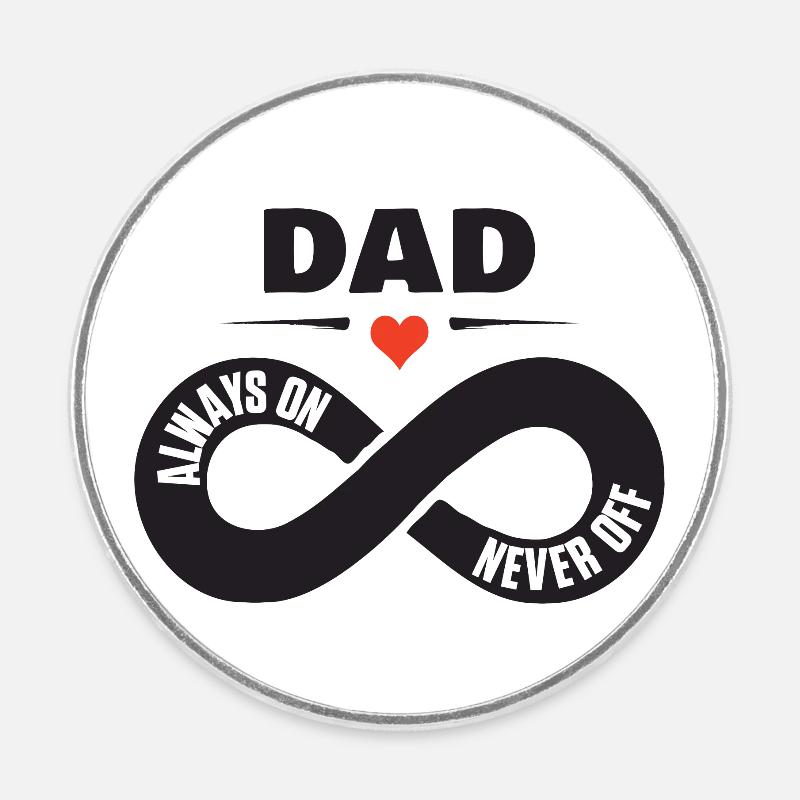 Dad Always On Never Off Dad Shirt Father's Day - Round fridge magnet - white