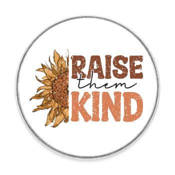 Raise Them Child - Tournesol - Magnet rond - blanc - Devant